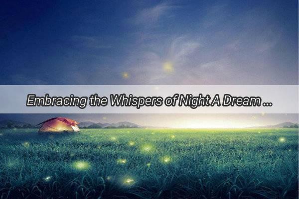 Embracing the Whispers of Night A Dream of Crying Child Unveils Hidden Truths